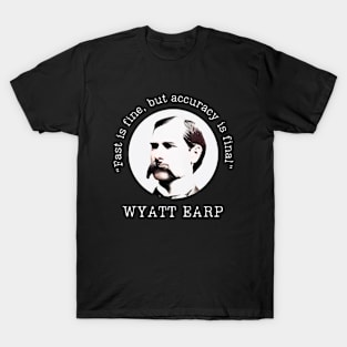 Wyatt Earp on Accuracy T-Shirt